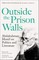 Outside the Prison Walls