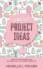 Cricut Project Ideas 2