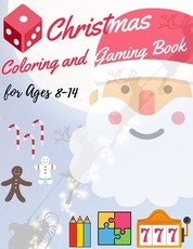 Christmas Coloring and Gaming Book for 8-14