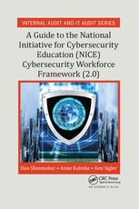 A Guide to the National Initiative for Cybersecurity Education (Nice) Cybersecurity Workforce Framework (2.0)