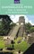 Guatemala's El Peten: Tikal, El Mirador & the Maya Biosphere