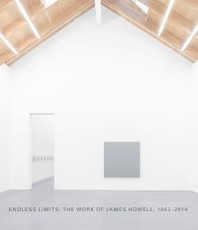 Endless Limits: The Work of James Howell, 1962-2014
