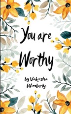 You Are Worthy