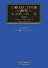 The Maritime Labour Convention 2006: International Labour Law Redefined