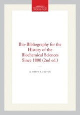 Bio-Bibliography for the History of the Biochemical Sciences Since 1800 (2nd Ed.)