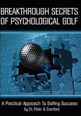 Breakthrough Secrets Of Psychological Golf