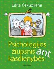 Psichologijos žiupsnis ant kasdienybės