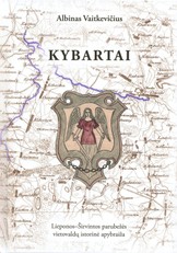 KYBARTAI: Lieponos-Širvintos parubežės vietovaldų istorinė apybraiža