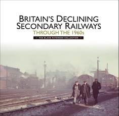 Britain's Declining Secondary Railways through the 1960s