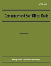Commander and Staff Officer Guide (ATTP 5-0.1)
