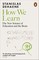 Dehaene, S: How We Learn