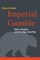 Imperial Gamble