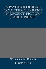 A Psychological Counter-Current in Recent Fiction (Large Print)