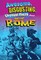 Awesome, Disgusting, Unusual Facts about Ancient Rome