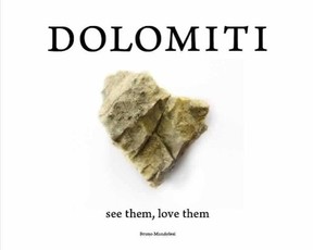 Dolomiti -  see them, love them