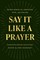 Say It Like a Prayer