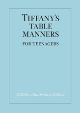 Tiffany's Table Manners for Teenagers
