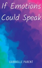 If Emotions Could Speak
