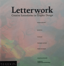 Letterwork: Creative Letterforms in Graphic Design