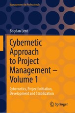 Cybernetic Approach to Project Management - Volume 1