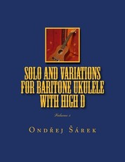 Solo and Variations for Bartitone ukulele with high D