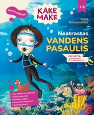 Kakė Makė. Enciklopedija. Neatrastas vandens pasaulis
