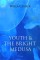 Youth and the Bright Medusa