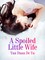 Spoiled Little Wife