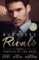 Ruthless Rivals: Tempted By The Boss
