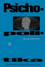 PSICHOPOLITIKA. Neoliberalizmas ir naujosios galios technologijos