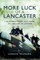 More Luck of a Lancaster