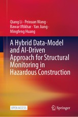 A Hybrid Data-Model and Ai-Driven Approach for Structural Monitoring in Hazardous Construction