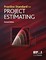 Practice Standard for Project Estimating - Second Edition