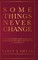 Some Things Never Change (hardcover)