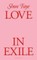 Faye, S: Love in Exile