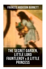 The Secret Garden, Little Lord Fauntleroy & a Little Princess
