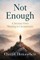 Not Enough