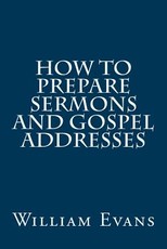 How to Prepare Sermons and Gospel Addresses