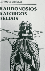Raudonosios katorgos keliais
