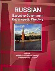 Russian Executive Government Encyclopedic Directory Volume 1 Federal Government