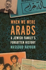 Hayoun, M: When We Were Arabs