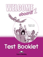Welcome aboard! 1. Test Booklet. Testų knygelė