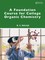 A Foundation Course for College Organic Chemistry