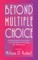 Beyond Multiple Choice