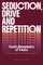 Seduction, Drive and Repetition