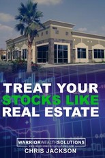 Treat Your Stocks Like Real Estate