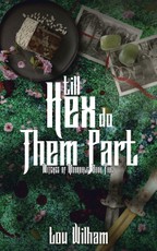 Till Hex Do Them Part