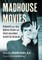 Madhouse Movies
