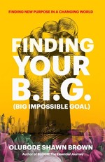 Finding Your B.I.G.