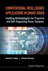 Computational Intelligence Applications in Smart Grids: Enabling Methodologies for Proactive and Self-Organizing Power Systems
